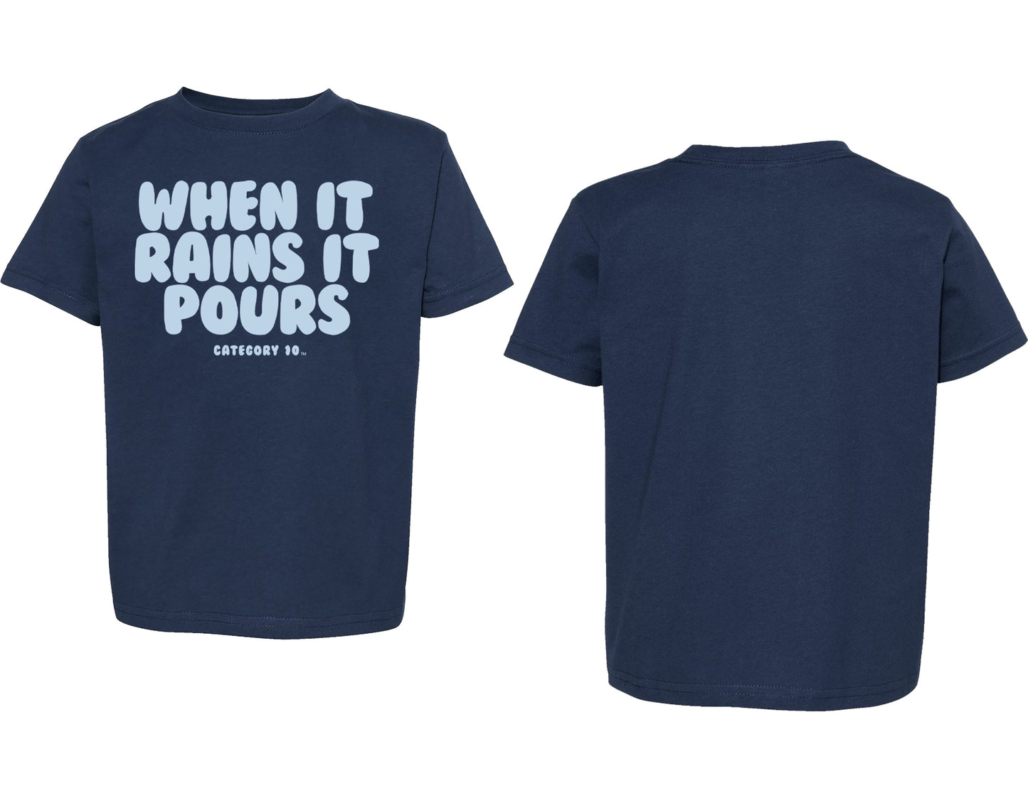 Category 10 When It Rains It Pours Toddler T-Shirt - KIDS APPAREL
