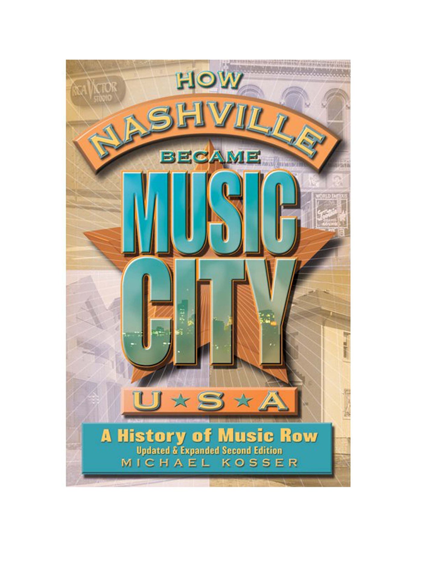 How Nashville Became Music City U.S.A.: A History of Music Row (Paperback) - BOOKS