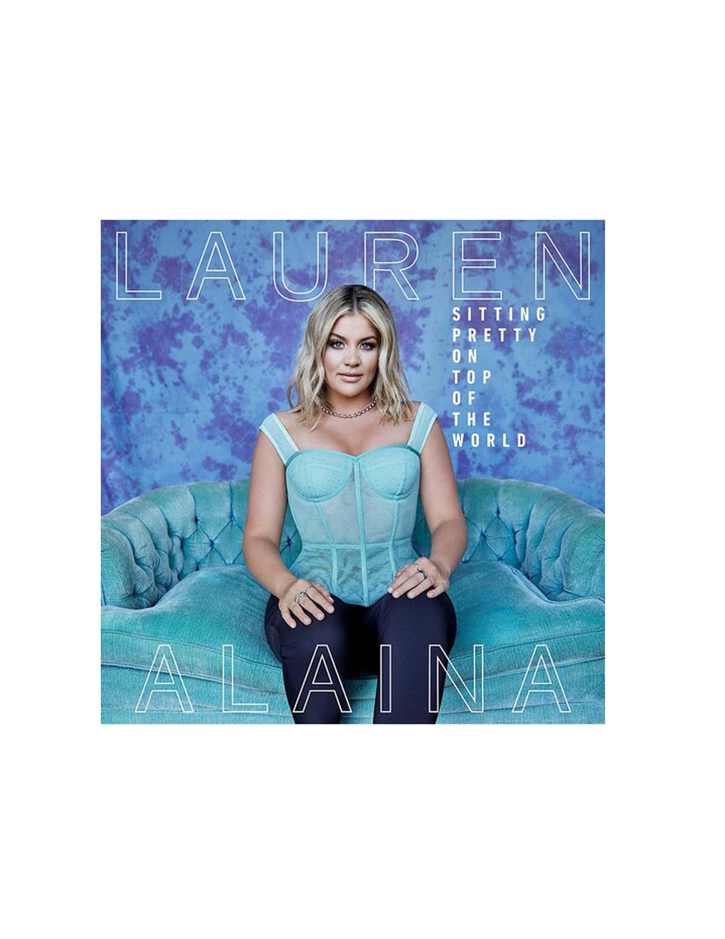 Lauren Alaina: Sitting Pretty On Top Of The World (CD) - A-V