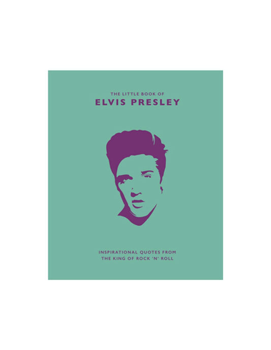 Little Book of Elvis Presley: Inspirational Quotes from the King of Rock ānā Roll (Hardcover) - BOOKS