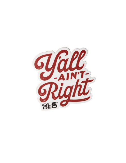 Ole Red Y’all Ain’t Right Decal - SOUVENIRS
