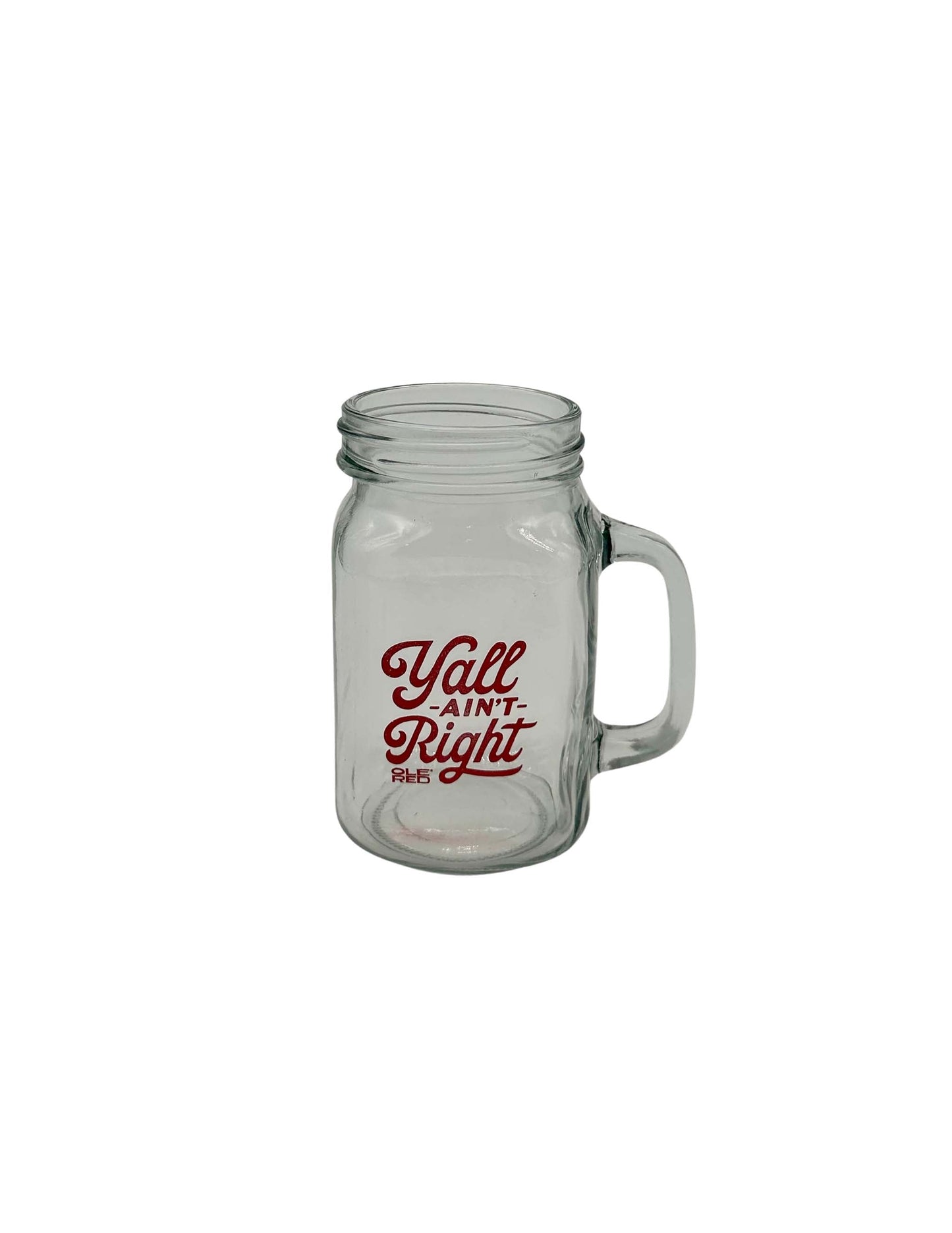 Ole Red Y’All Ain’t Right Mason Jar - DRINKWARE