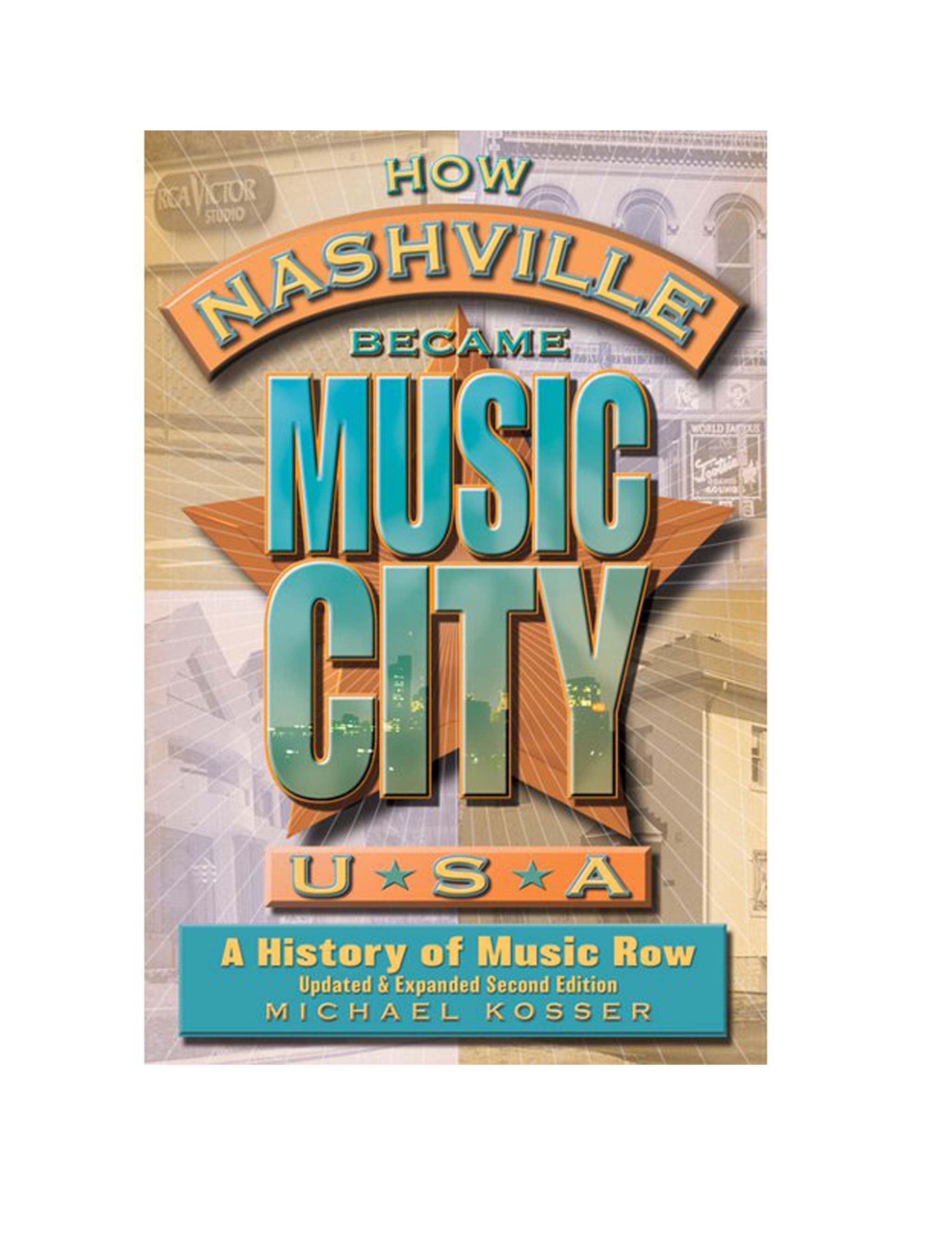 How Nashville Became Music City, U.S.A.: A History of Music Row (Paperback)