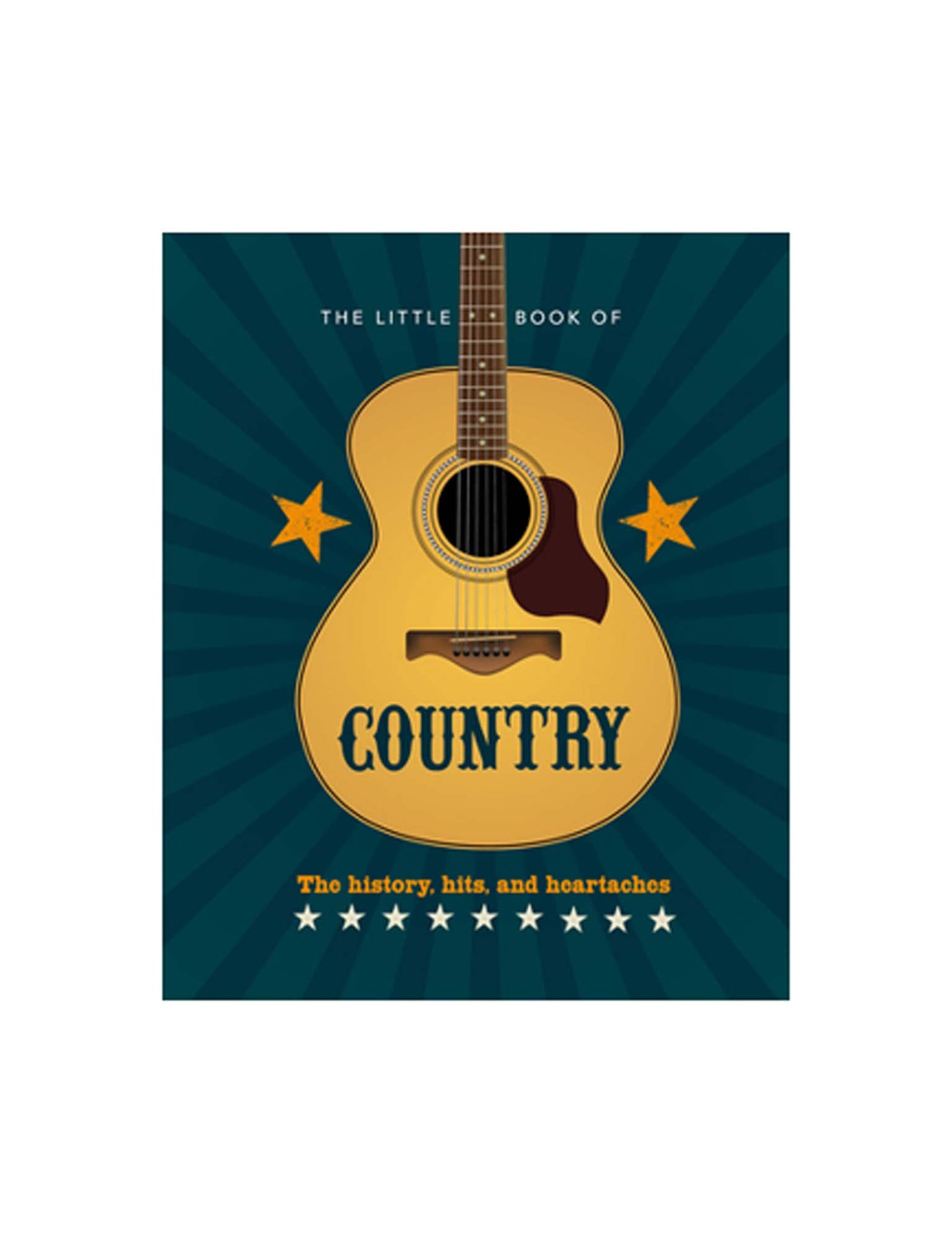 Little Book of Country: The Music's History, Hits, and Heartaches (Hardcover)