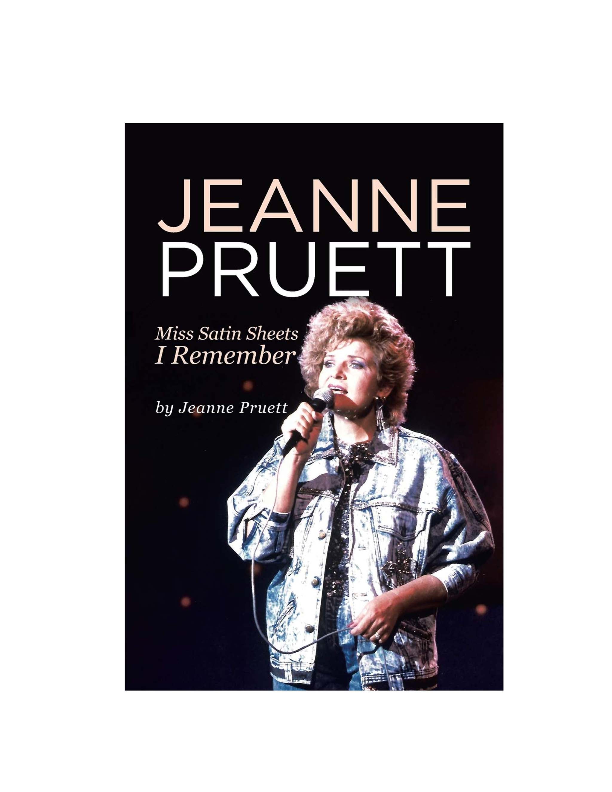 Jeanne Pruett: Miss Satin Sheets I Remember (Paperback)