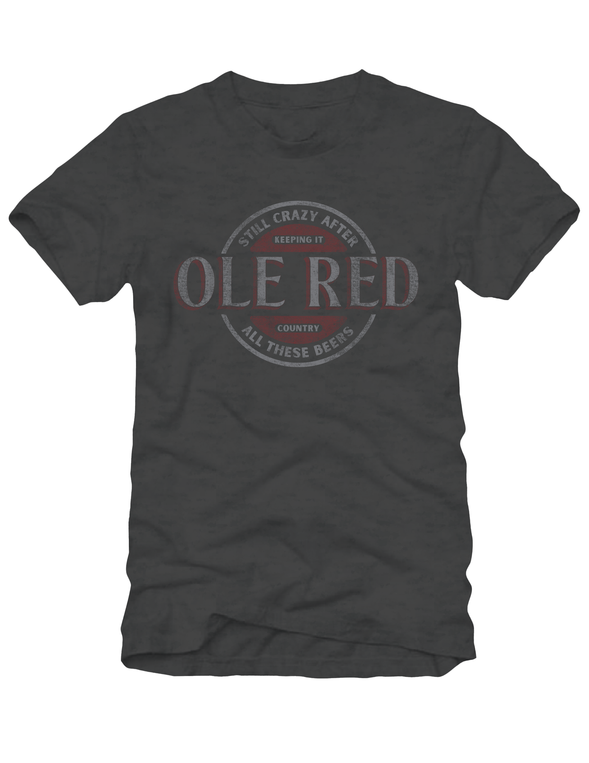 Ole Red Still Crazy After Beers T-Shirt