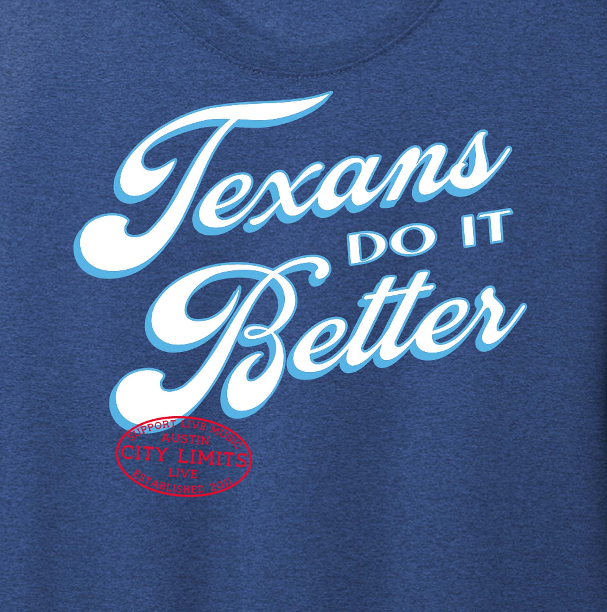 Texans Do It Better T-Shirt