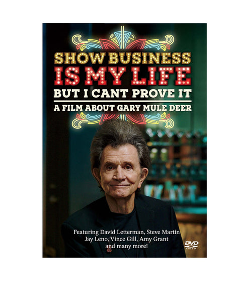 Gary Mule Deer Show Business Is My Life But I Can t Prove It DVD