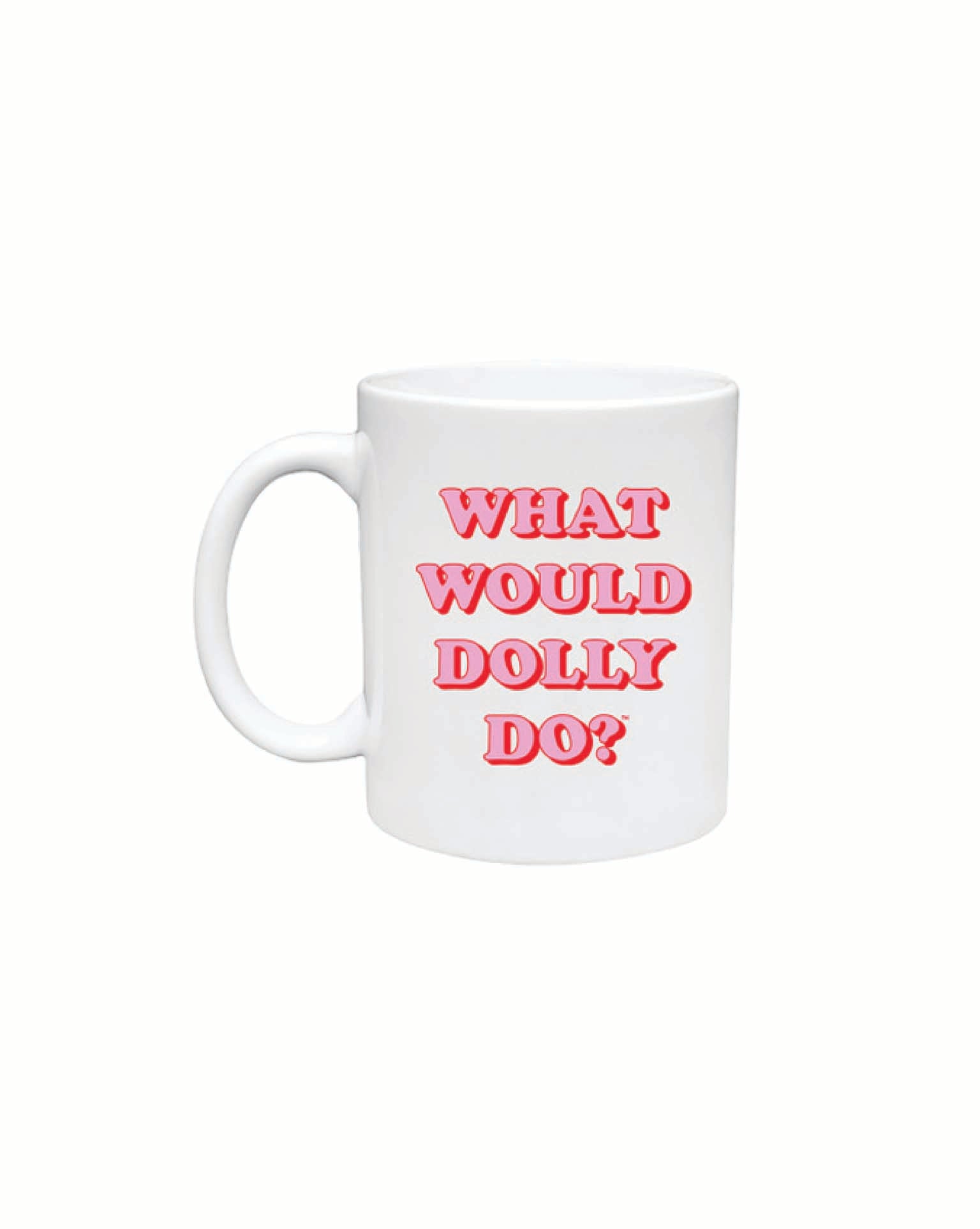 What Would Dolly Do Mug