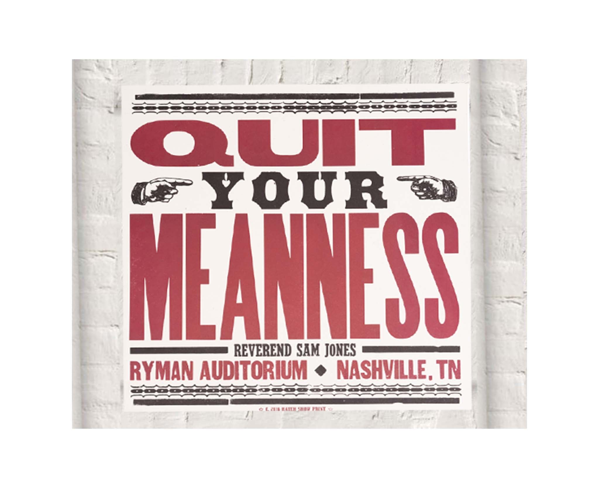 Quit Your Meanness Hatch Show Print