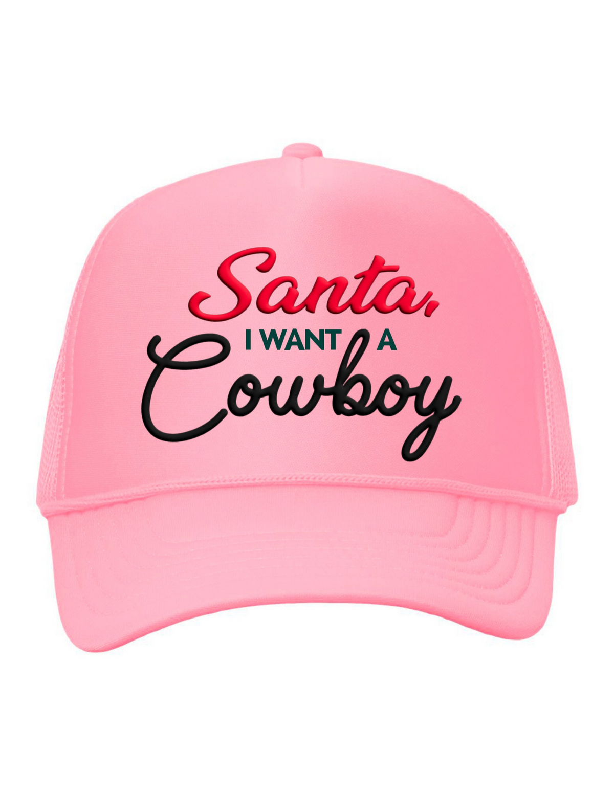 Santa I Want A Cowboy Trucker Hat Pink - BASEBALL