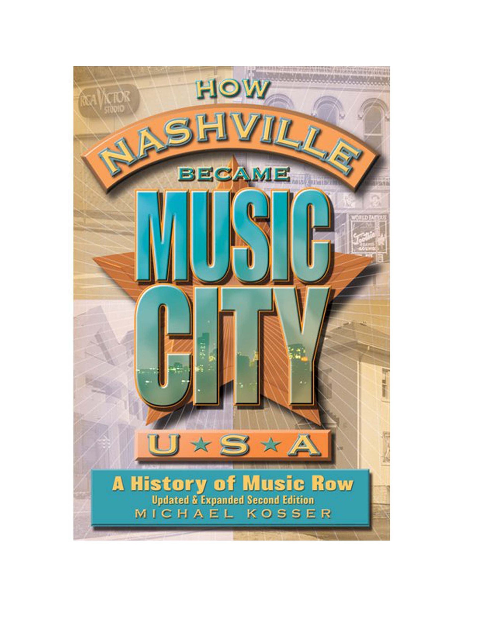 How Nashville Became Music City U.S.A.: A History of Music Row (Paperback) - BOOKS