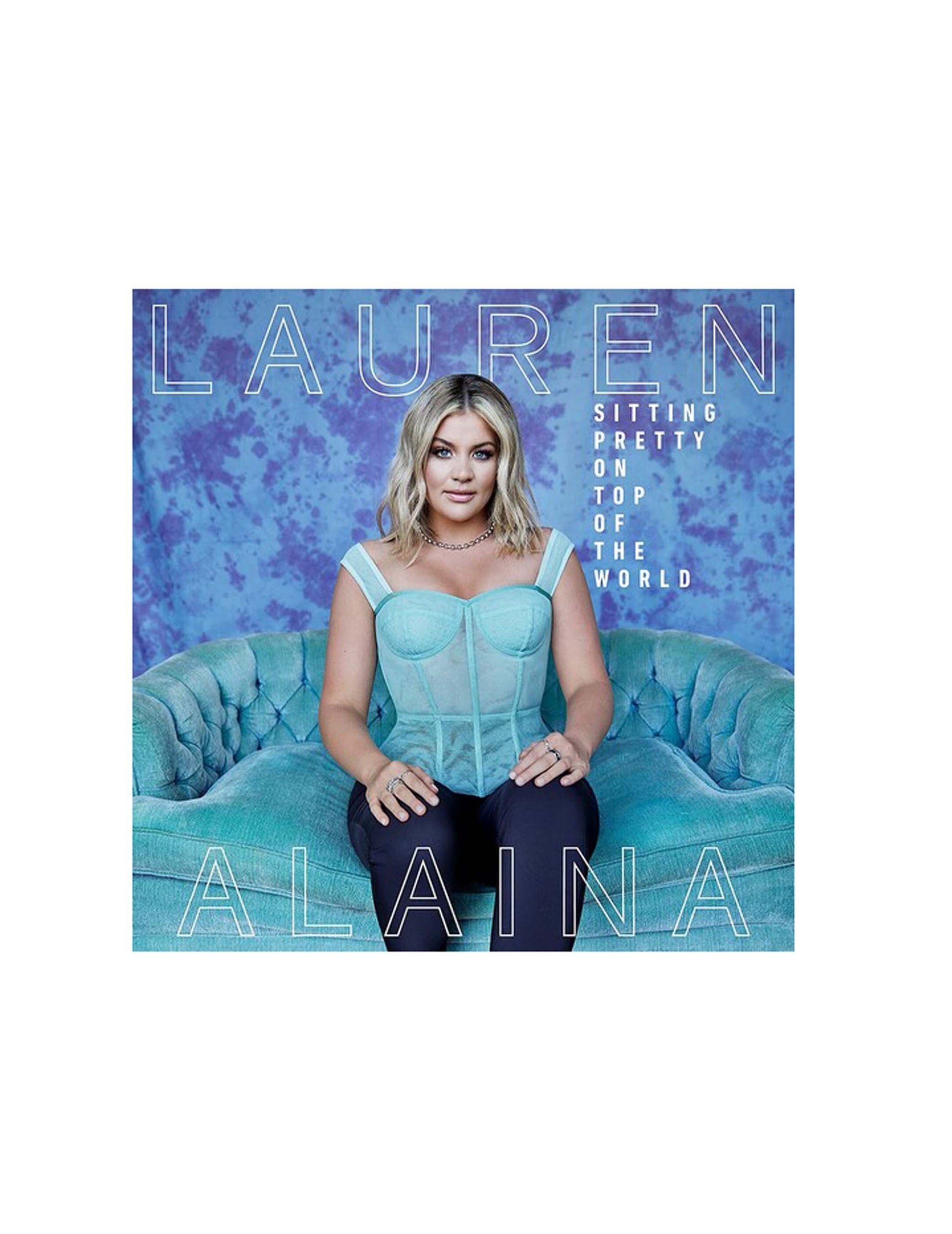 Lauren Alaina: Sitting Pretty On Top Of The World (CD) - A-V