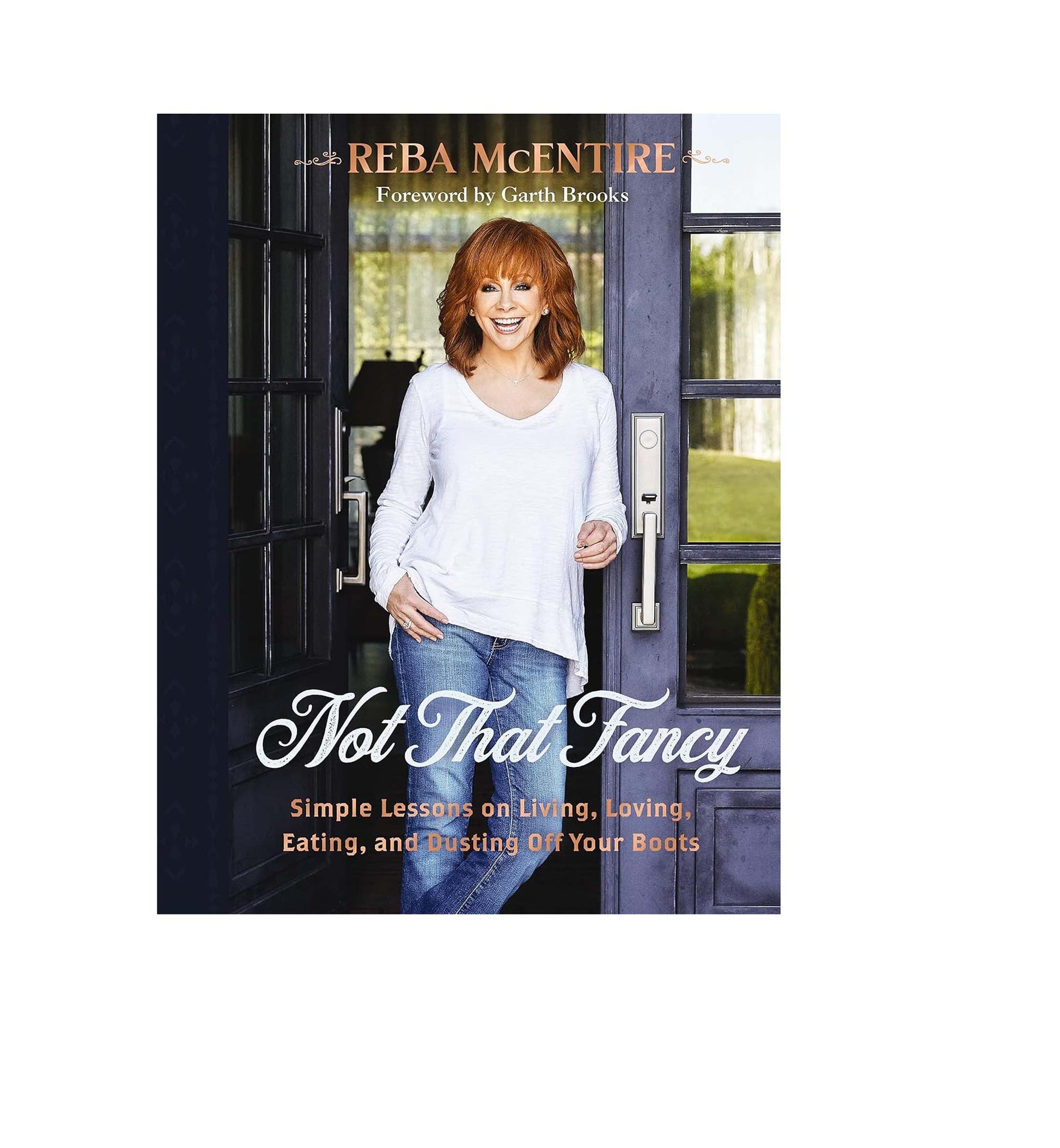 Not That Fancy: Simple Lessons on Living Loving Eating and Dusting Off Your Boots (Hardcover) - BOOKS