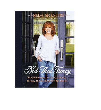 Not That Fancy: Simple Lessons on Living Loving Eating and Dusting Off Your Boots (Hardcover) - BOOKS
