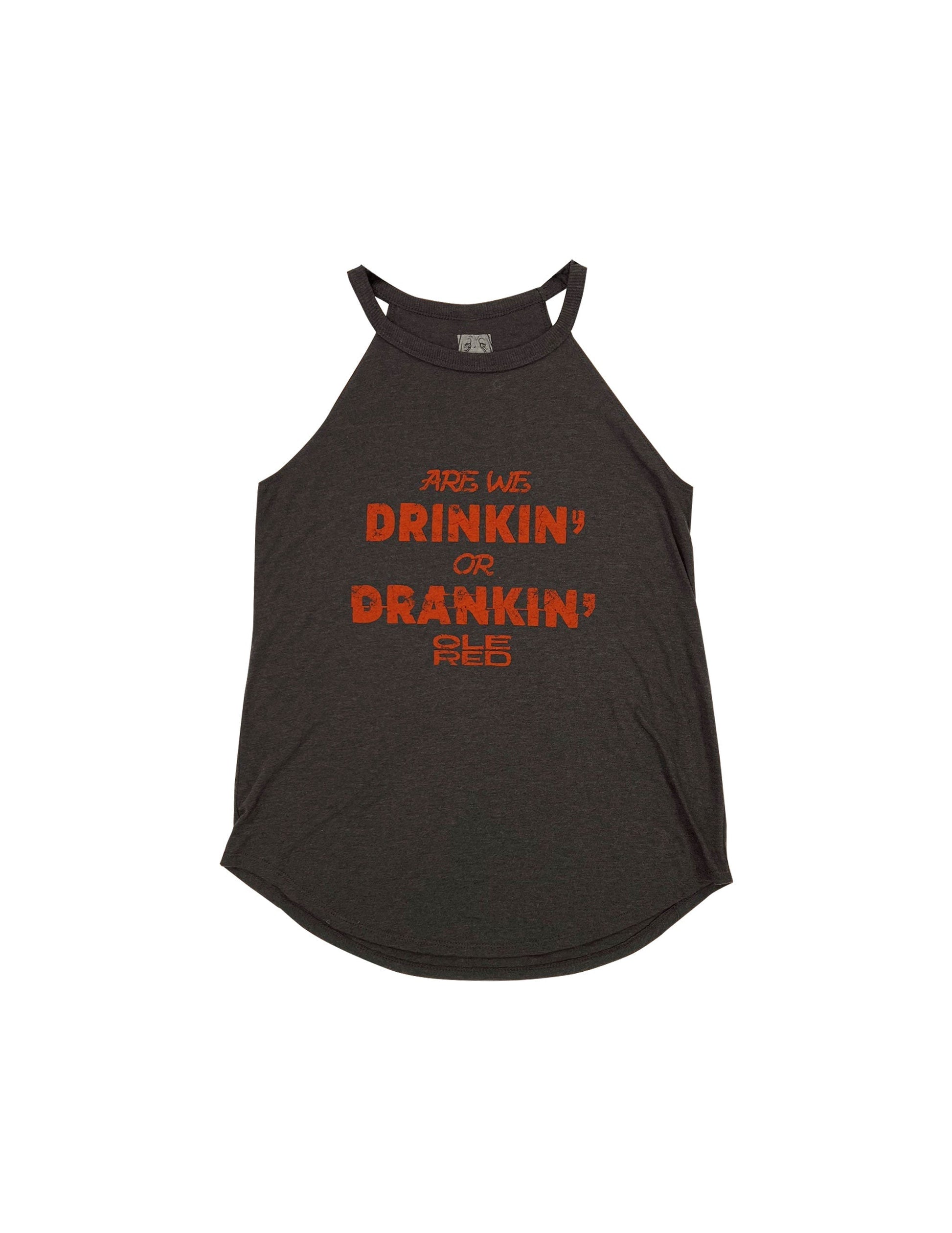 Ole Red Drinkin or Drankin Tank - SLEEVELESS
