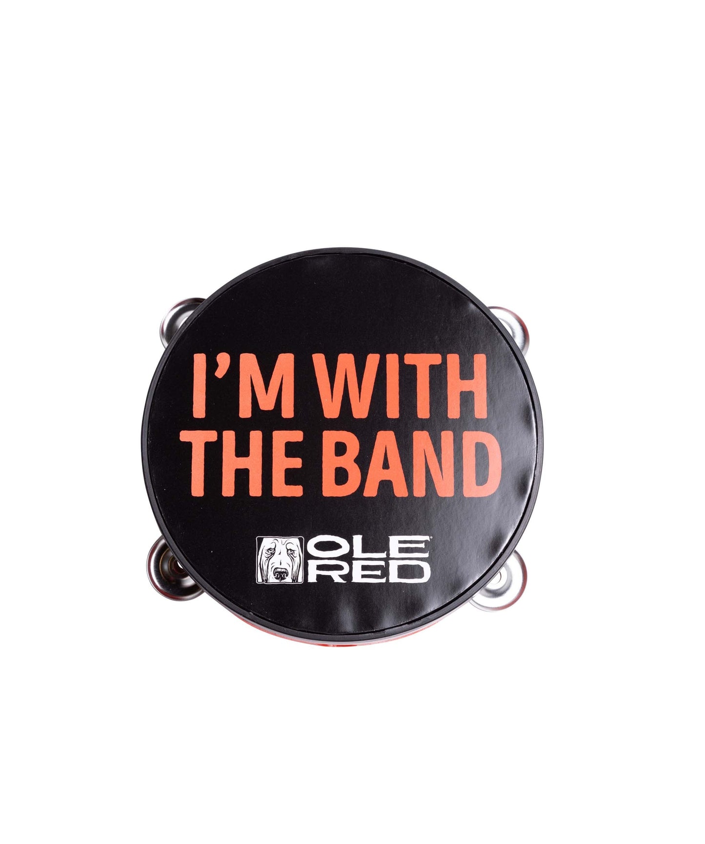 Ole Red I’m With the Band Tambourine - SOUVENIRS