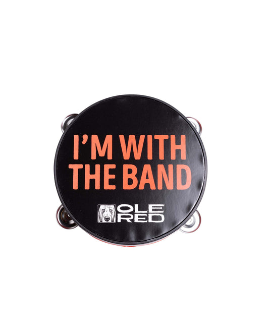 Ole Red I’m With the Band Tambourine - SOUVENIRS