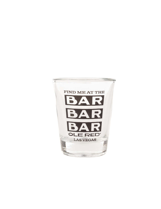 Ole Red Vegas Find Me At The Bar Shot Glass - DRINKWARE