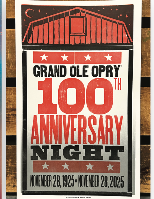 Opry 100 Official Birthday Show Hatch Show Print - HATCH