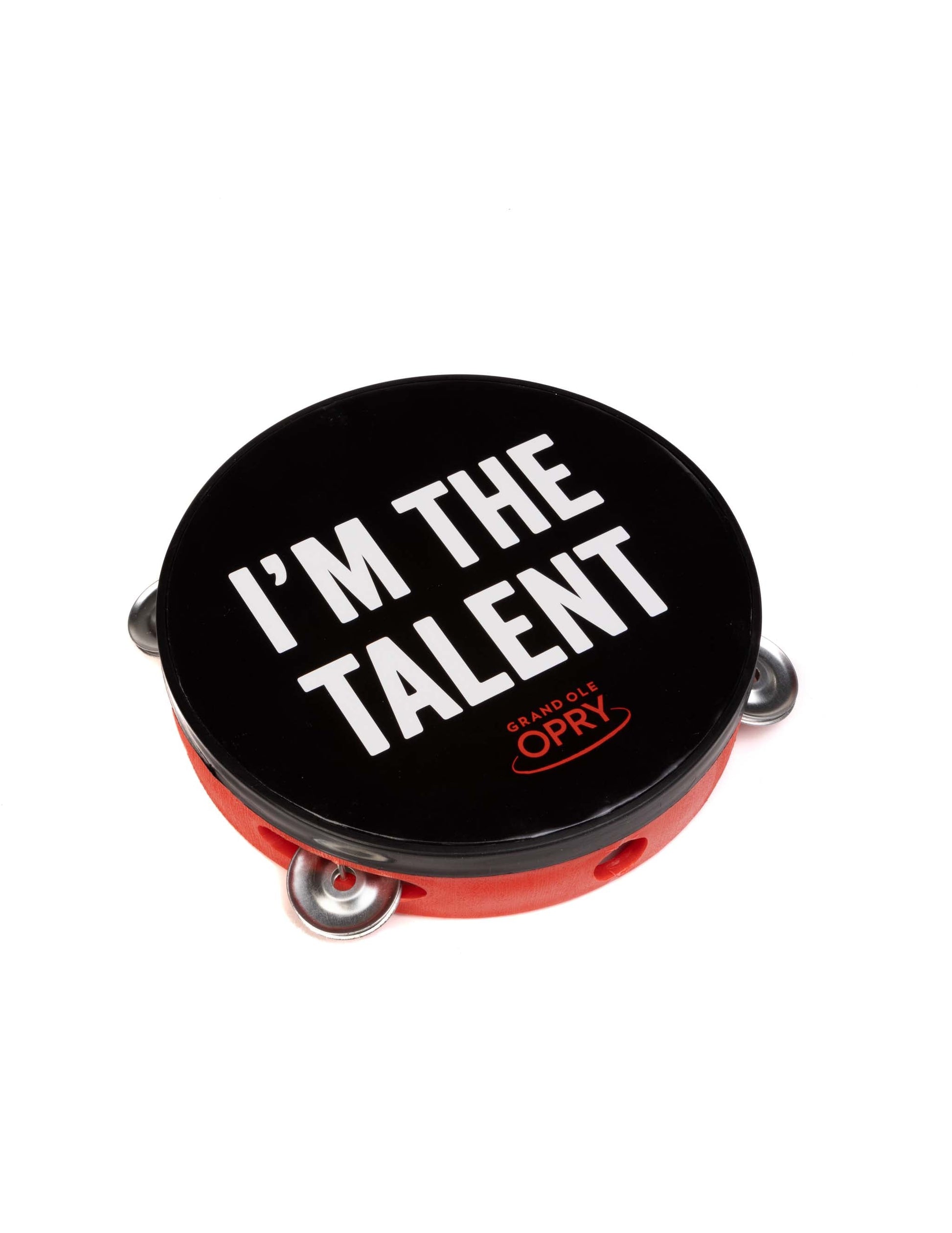 Opry I’m The Talent Tambourine - SOUVENIRS