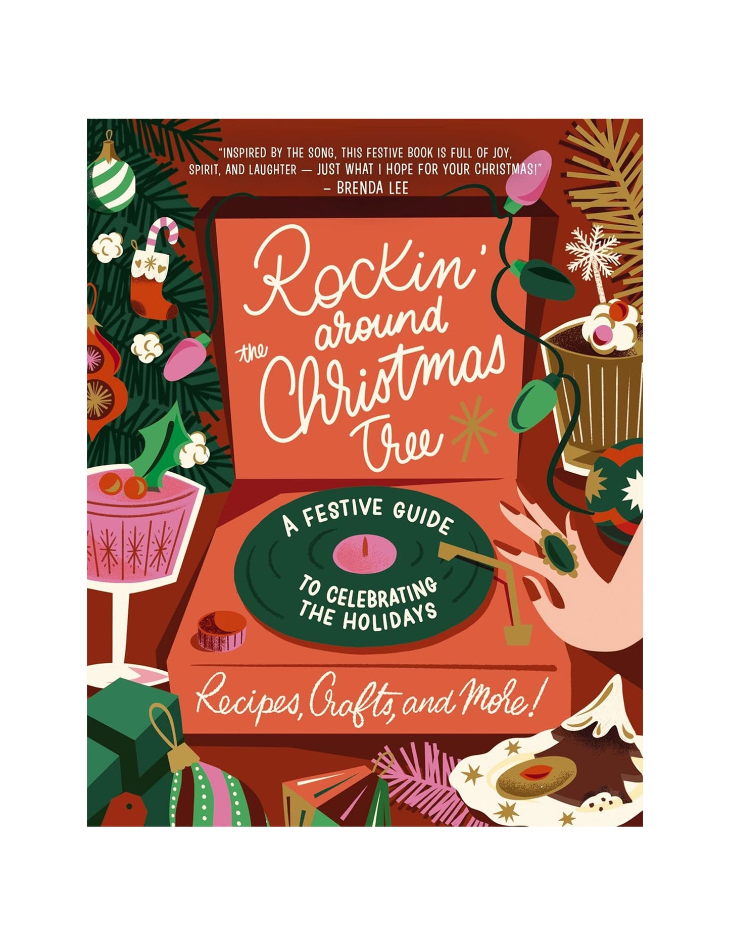 Rockin’ Around the Christmas Tree: A Festive Guide to Celebrating the Holidays (Recipes Crafts and More!) - MISC BOOKS