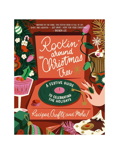 Rockin’ Around the Christmas Tree: A Festive Guide to Celebrating the Holidays (Recipes Crafts and More!) - MISC BOOKS