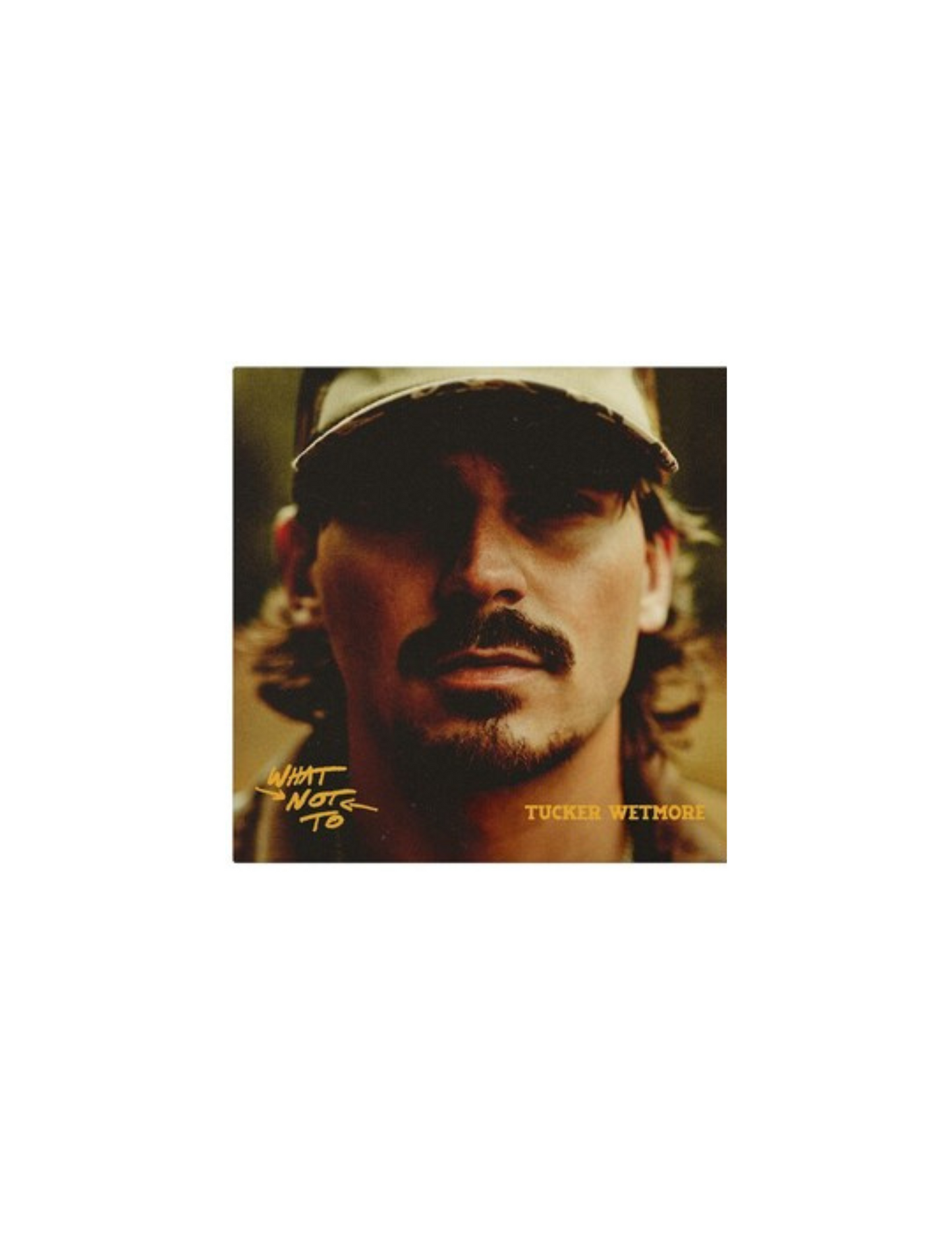 Tucker Wetmore: What Not To CD - CDS