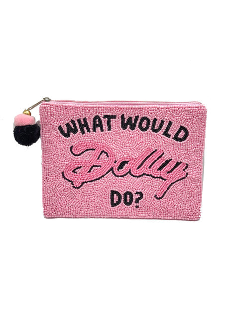 What Would Dolly Do Zippered Pouch
